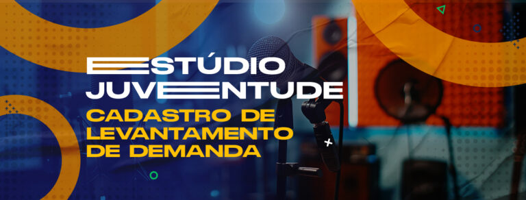 ESTÚDIO JUVENTUDE – CADASTRO DE LEVANTAMENTO DE DEMANDA